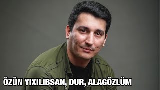 Nüsrət Kəsəmənli-Özün Yixilibsan, Dur, Alagözlüm (Səs Xəzər Süleymanlı)