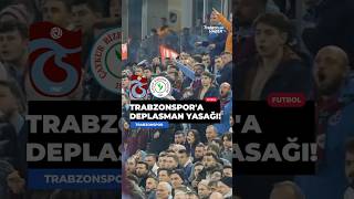 Trabzonspor Taraftarına Rize Deplasmanı Yasaklandı