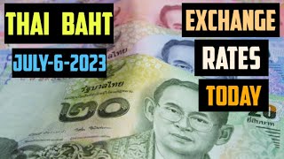 Thai Baht Exchange Rates Today 06 July 2023