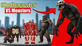 Skullcrawler Vs All Giant Monsters Monster Size Comparison 2025