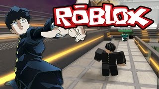 Roblox - Mob Psycho 100 ( Anime Cross )