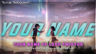 Your Name 4K Love Twixtor Part 4 Kimi No Nawa Twixtor Clips 4K 60Fps Download Link In Description