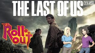 From Game to Screen: Breaking Down the Last of Us | The Roll Out | THS