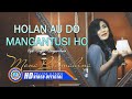 Mona Latumahina - HOLAN AU MANGANTUSI HO