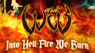 W.e.b. - Into Hell Fire We Burn (Full Album)