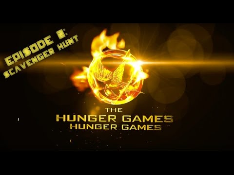 The Hunger Games Hunger Games EPISODE 02 - Scavenger Hunt The Hunger Games Hunger Games EPISODE 02 - Scavenger Hunt