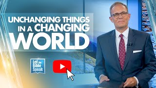 Unchanging Things In A Changing World - LTBSTV