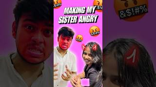 Making My Sister Angry For 24 Hours