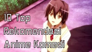 10 Top Rekomendasi Anime Komedi #Anime Review