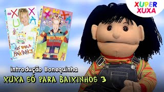 Comercial Bonequinha - Xuxa Só Para Baixinhos 3 Hd
