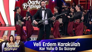 Veli Erdem Karakülah - KAR YOLLA & SU SIZIYOR