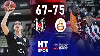 Beşiktaş Boa 67 - 75 Galatasaray Çağdaş Faktoring Kadınlar Basketbol Süper Ligi