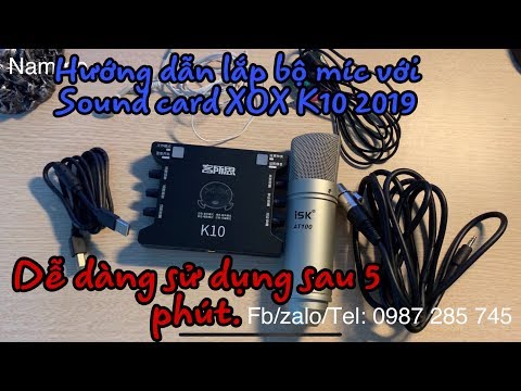Hướng dẫn lắp đặt míc AT100 +Sound card XOX K10 với máy tính và hát live trên điện thoại