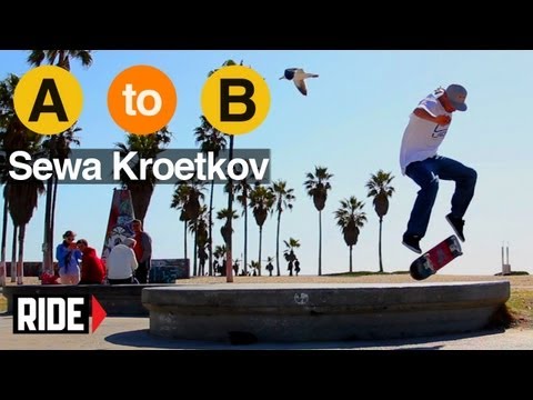 Sewa Kroetkov Skates West Los Angeles - A to B