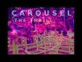 Carousel - The Thrill