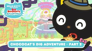 Chococats Dig Adventure - Part 2 Hello Kitty And Friends Supercute Adventures S5 Ep 02