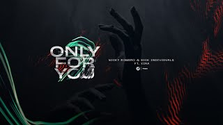 Nicky Romero & Sick Individuals Ft. Xira - Only For You (Official Lyric Video)