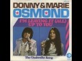 Donny & Marie Osmond - I'm Leaving All Up To You