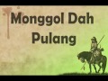 XPDC - Monggol Dah Pulang (lirik) XPDC - Monggol Dah Pulang (lirik)