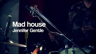 Watch Jennifer Gentle Mad House video