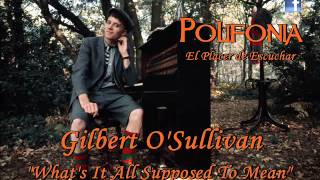 Watch Gilbert OSullivan Whats It All Supposed To Mean video
