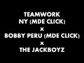 NY , Bobby Peru & The JackBoyz - TeamWork