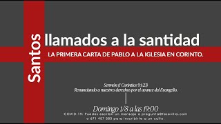 1 Corintios 9:1 23 Amando a los hermanos, negando a nuestros derechos (Serie 1 de Corintios)