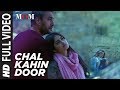 Chal Kahin Door Full Video Song | MOM | Sridevi Kapoor, Akshaye Khanna, Nawazuddin Siddiqui