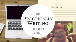 Practically Writing Ep 8 - Goals Q2-17