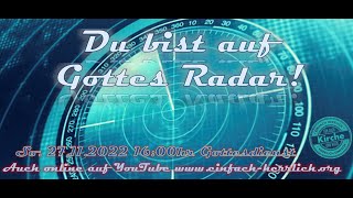 Du bist auf Gottes Radar einfach herrlich herrlich einfach
