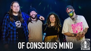 Of Conscious Mind - Live from The Underground