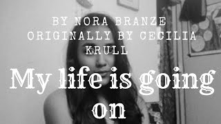 Money Heist Ost - My Life Is Going On By Cecilia Krill By Nora
