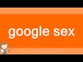 google sex