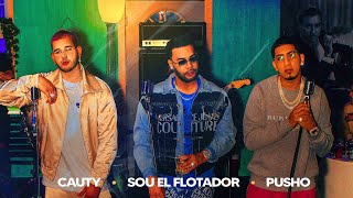 Sou El Flotador X Cauty X Pusho - Callejera