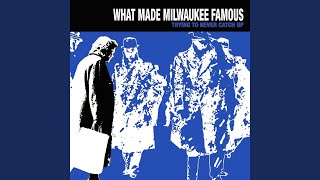 Watch What Made Milwaukee Famous Trying To Never Catch Up video