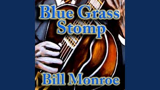 Watch Bill Monroe Blue Grass Stomp video