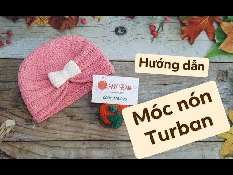 Hướng dẫn móc nón Turban bằng len cho bé 3đến 6 tháng! Bí Đỏ handmade shop