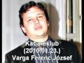 Varga Ferenc József - Időjárás - Kabaréklub 2010.01.23.