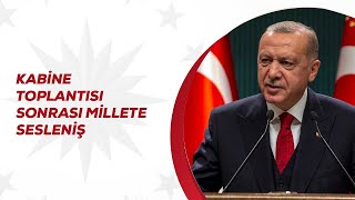 Kabine Toplantısı Sonrası Millete Sesleniş