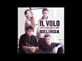 Il Volo - Constantemente Mía ft. Belinda