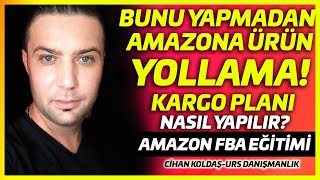 AMAZON'DA KARGO PLANI NASIL YAPILIR? (RETAİL VE ONLİNE ARBİTRAGE) - AMAZON EĞİTİ