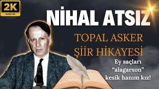 Hüseyin Nihal Atsız Topal Asker Şi̇i̇r Hi̇kayesi̇