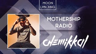 Mothership Radio Guest Mix #026: Chemikkal