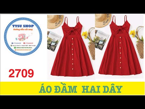 Hướng Dẫn Cắt May Áo Đầm Hai Dây |Ở Nhà Với Tysushop 2709