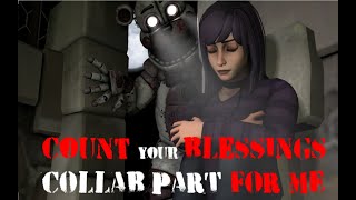Sfmfnaf Cont The Ways Song Count Your Blessings By Jtfrag Collab Part For Me