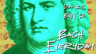Day 37: Bach Chorale “Was Gott tut, das ist wohlgetan” from BWV 12