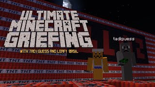 Ultimate Minecraft Griefing