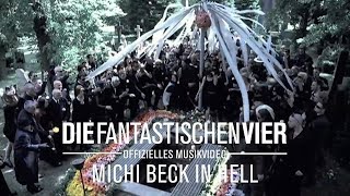 Watch Die Fantastischen Vier Michi Beck In Hell video