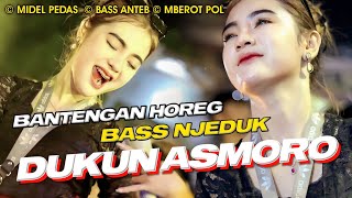 DJ BANTENGAN PALING UWENAK POL - DUKUN ASMORO BASS NJEDUG TERASA DI DADA