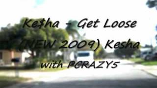 Watch Kesha Get Loose video